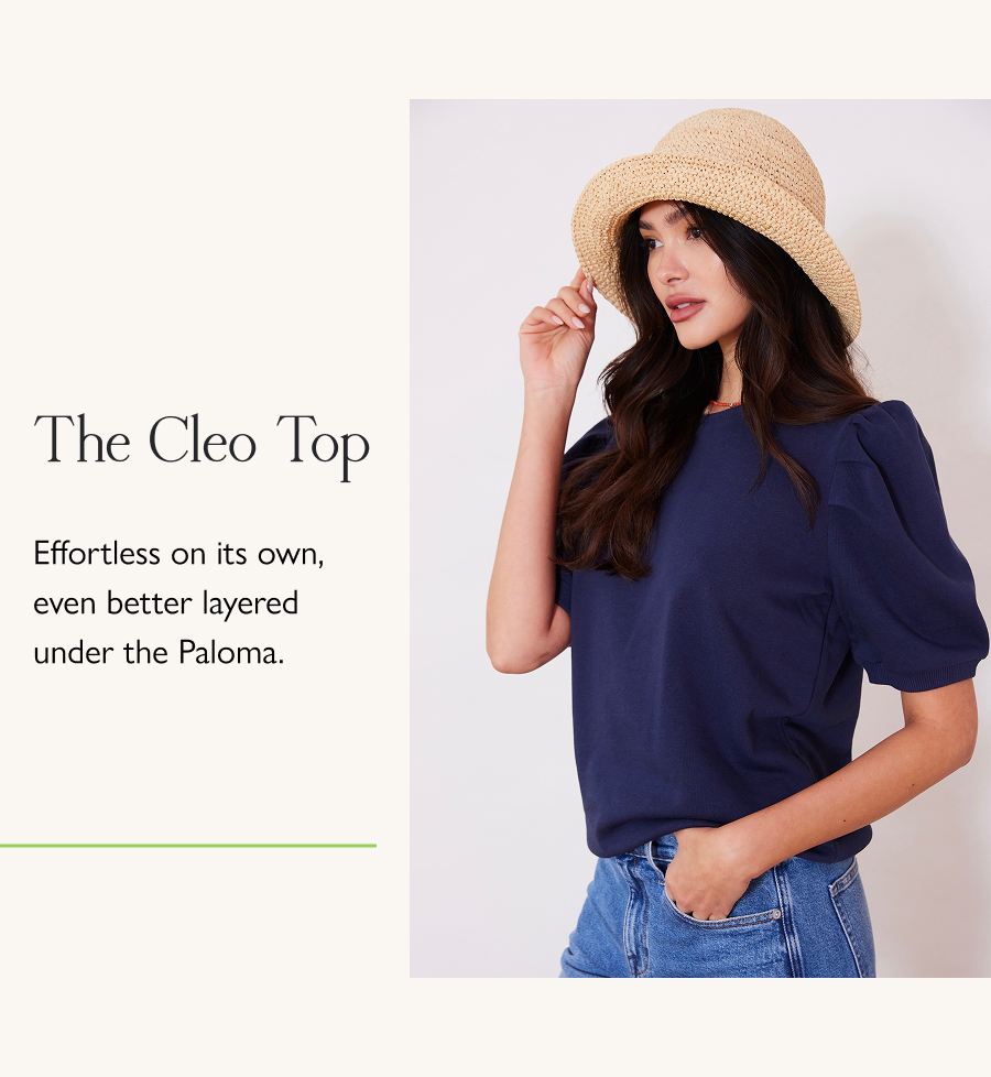 The Cleo Top Effortless on its own, even better layered under the Paloma.