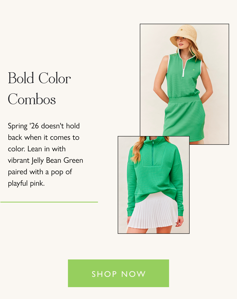 Bold Color Combos  Spring '26 doesn't hold back when it comes to color. Lean in with vibrant Jelly Bean Green paired with a pop of playful pink.  Shop now