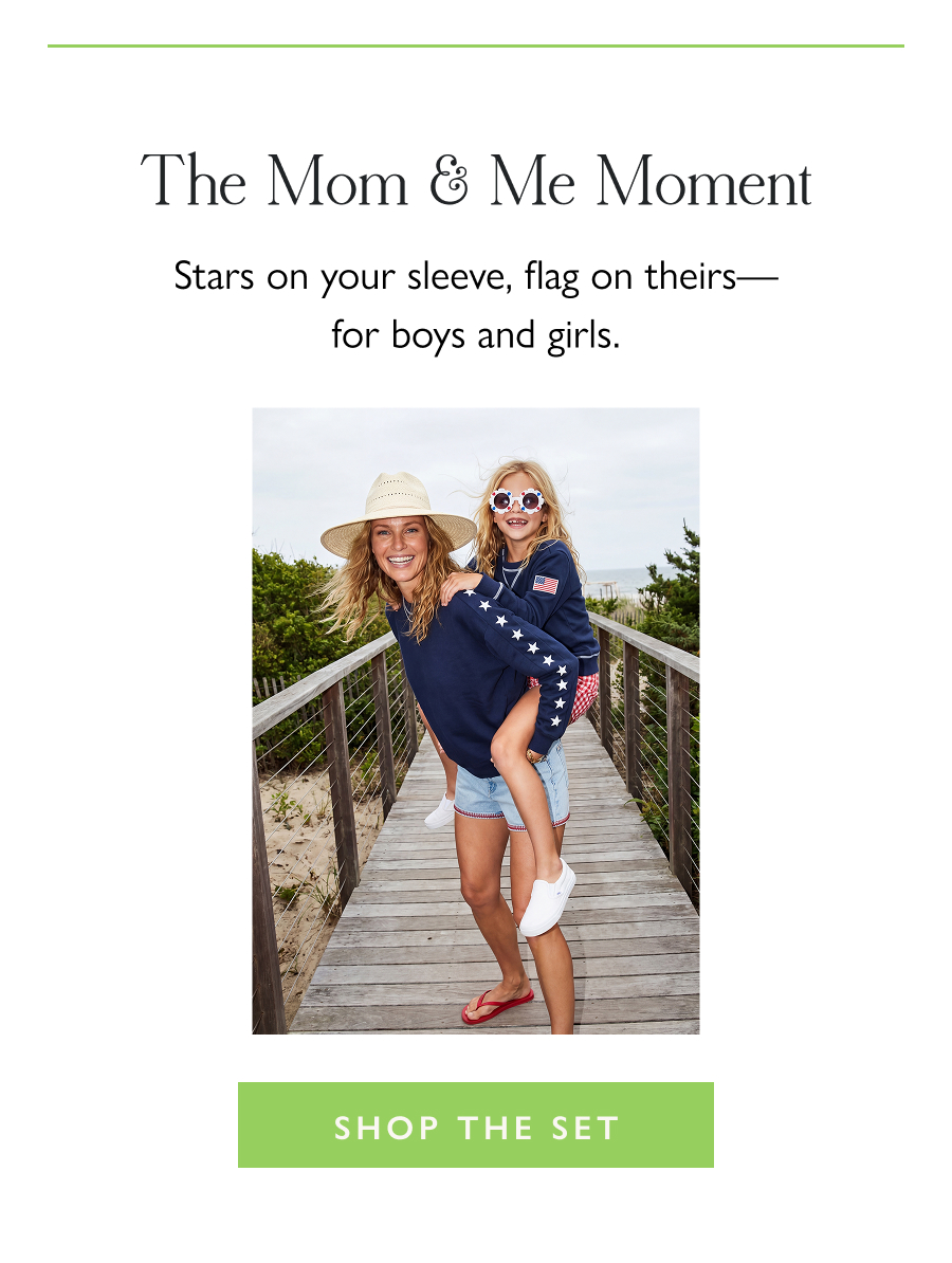 The Mom & Me Moment Stars on your sleeve, flag on theirs—for boys and girls.   Shop the Set