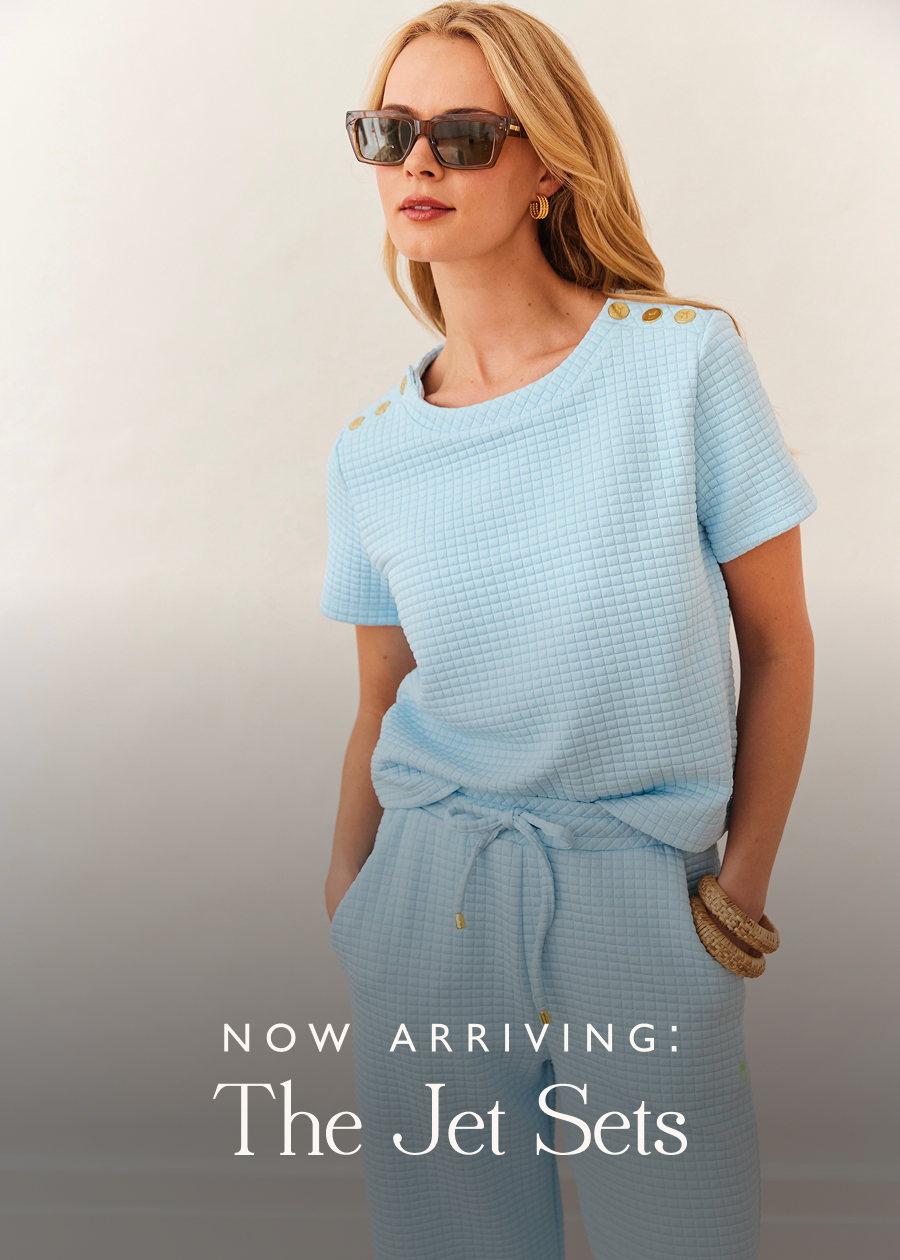 Now Arriving: The Jet Sets Just dropped: Spring sets designed to mix, match & make packing painless. They're coordinated without being too matchy. Packable without the wrinkles. Versatile enough to take you from flight to beach to dinner and back again.  Your carry-on just got a whole lot lighter.  Shop the drop