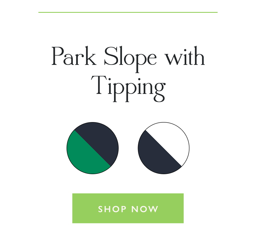 The Park Slope with Tipping  Shop now