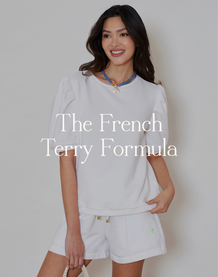 The French Terry Formula Two colors, three pieces—and endless combinations to outfit your warm-weather pursuits. This is dressing as it should be this season: easy, elevated and ready for anything.  Shop the Drop