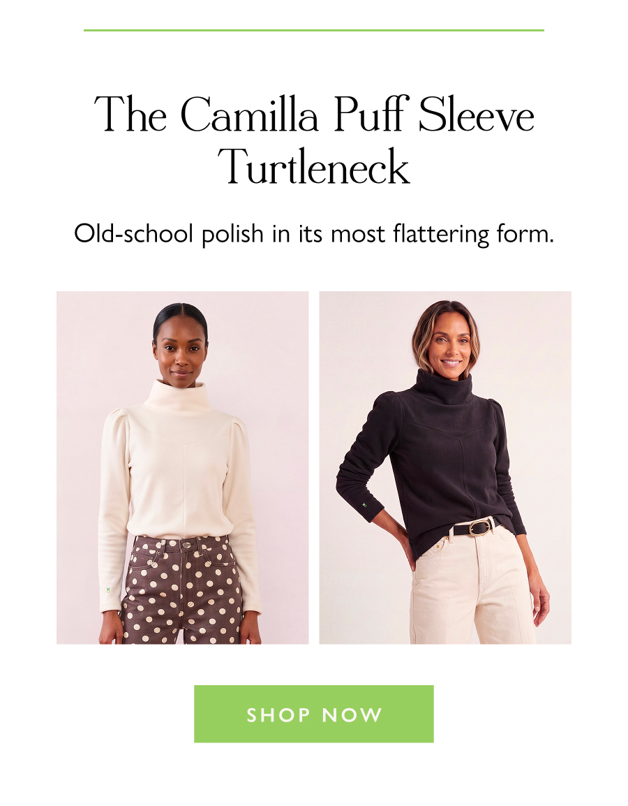 The Camilla Puff Sleeve Turtleneck Old-school polish in its most flattering form.   Shop Now