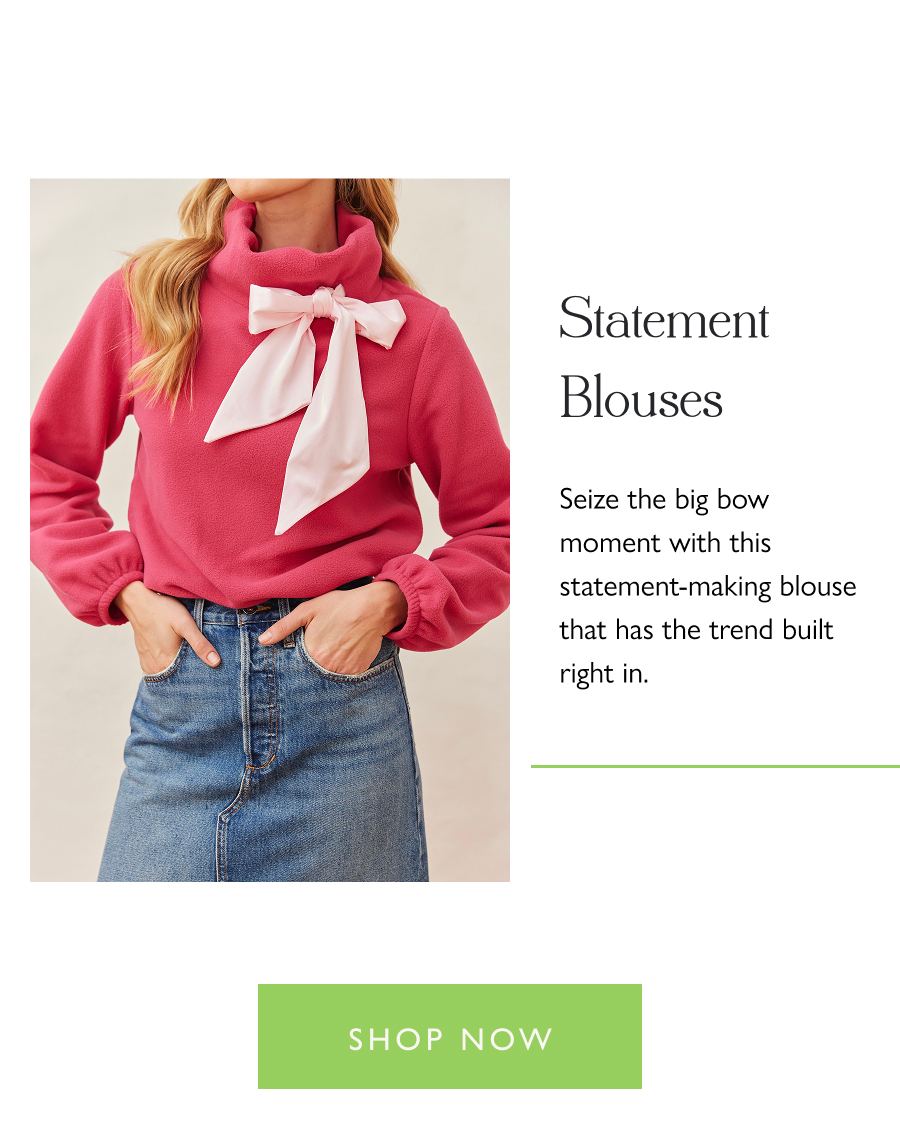 Statement Blouses  Seize the big bow moment with this statement-making blouse that has the trend built right in.  Shop now