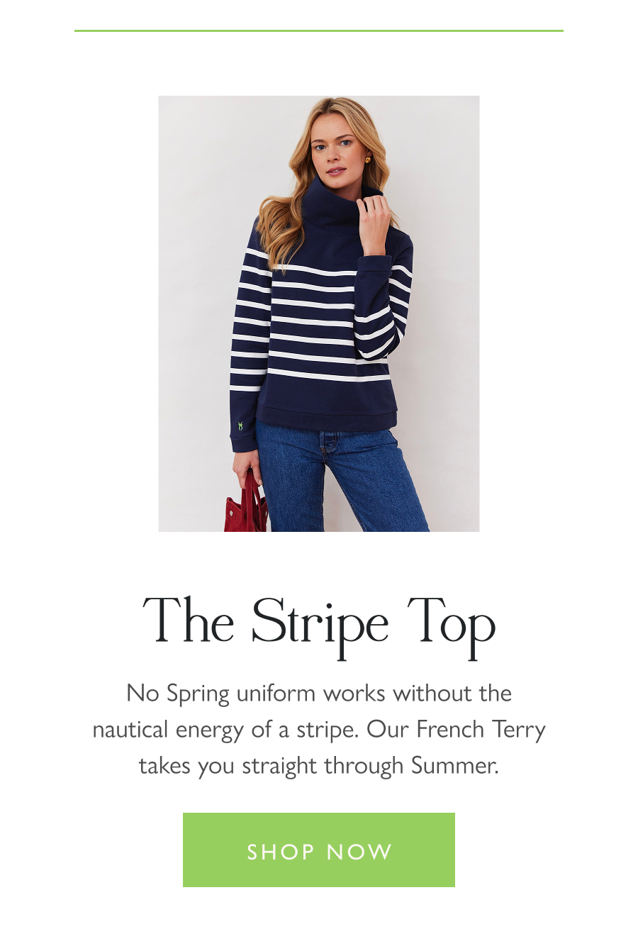 The Stripe Top  No Spring uniform works without the nautical energy of a stripe. Our French Terry takes you straight through Summer.  Shop now