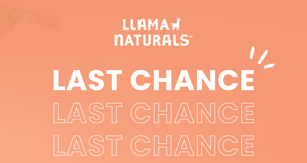 Llama Naturals | Last Chance
