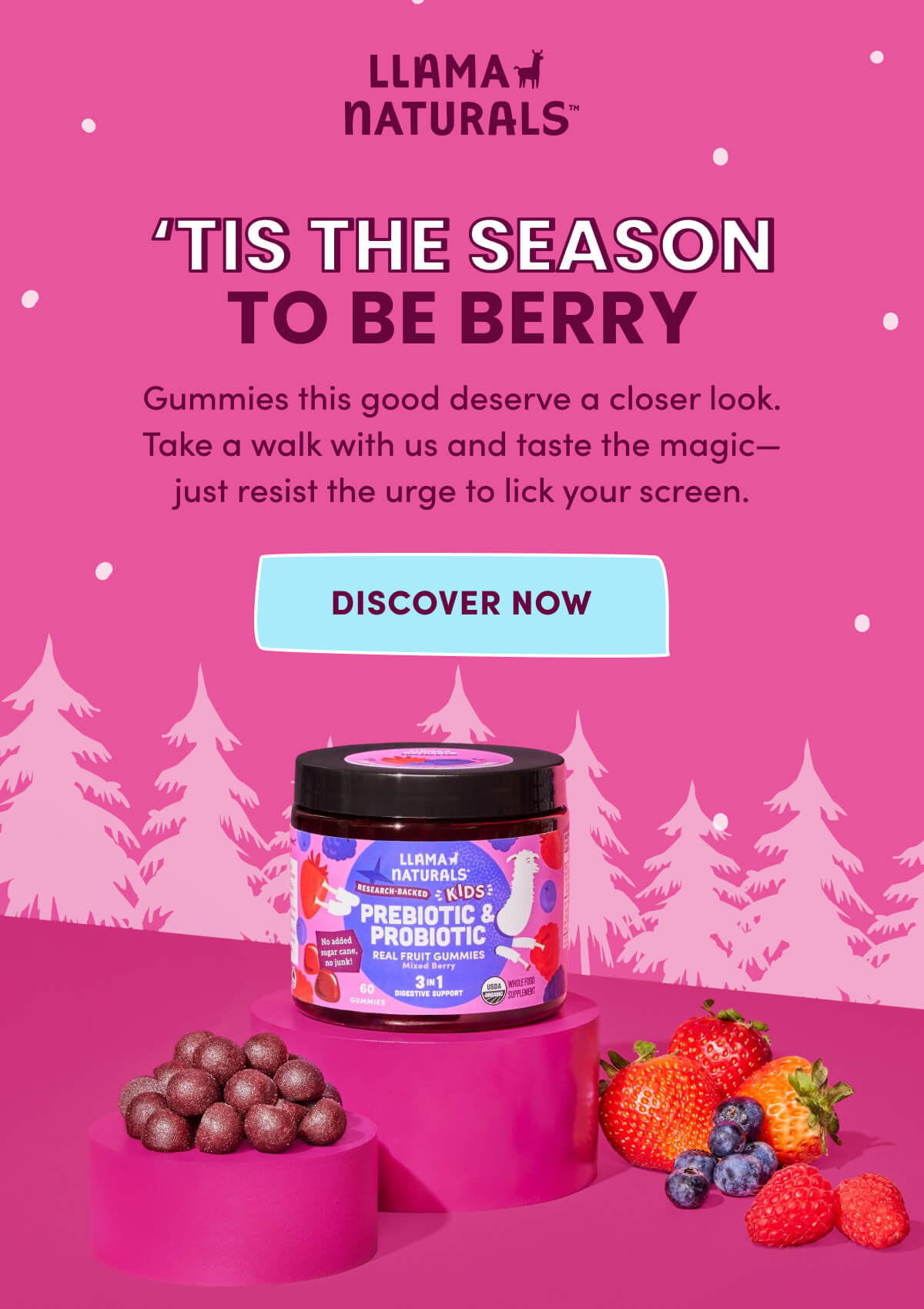 Llama Naturals | 'Tis The Season To Be Berry | Gummies this good deserve a closer look. Take a walk with us and taste the magic—just resist the urge to lick your screen. | [ Discover Now ]