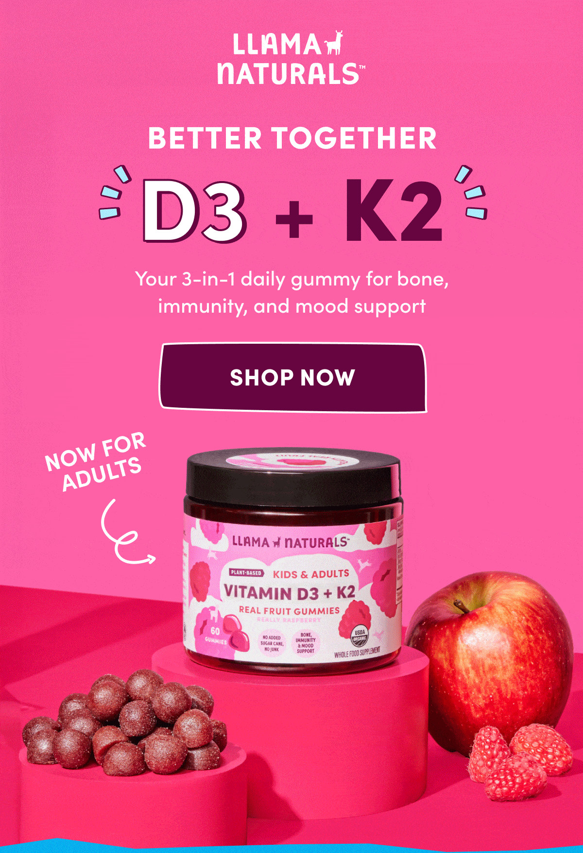 LLAMA NATURALS | BETTER TOGETHER | D3 + K2 | Your 3-in-1 daily gummy for bone, immunity, and mood support | SHOP NOW