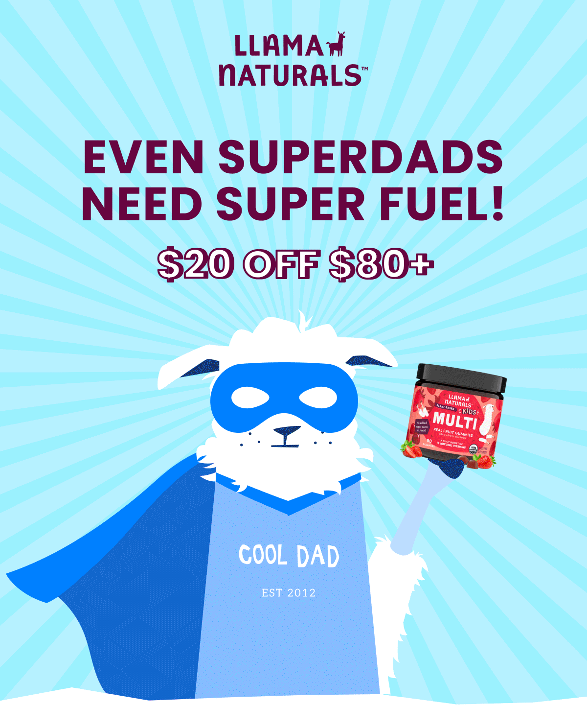 Llama Naturals | EVEN SUPERDADS NEED SUPER FUEL! | $20 OFF $80+