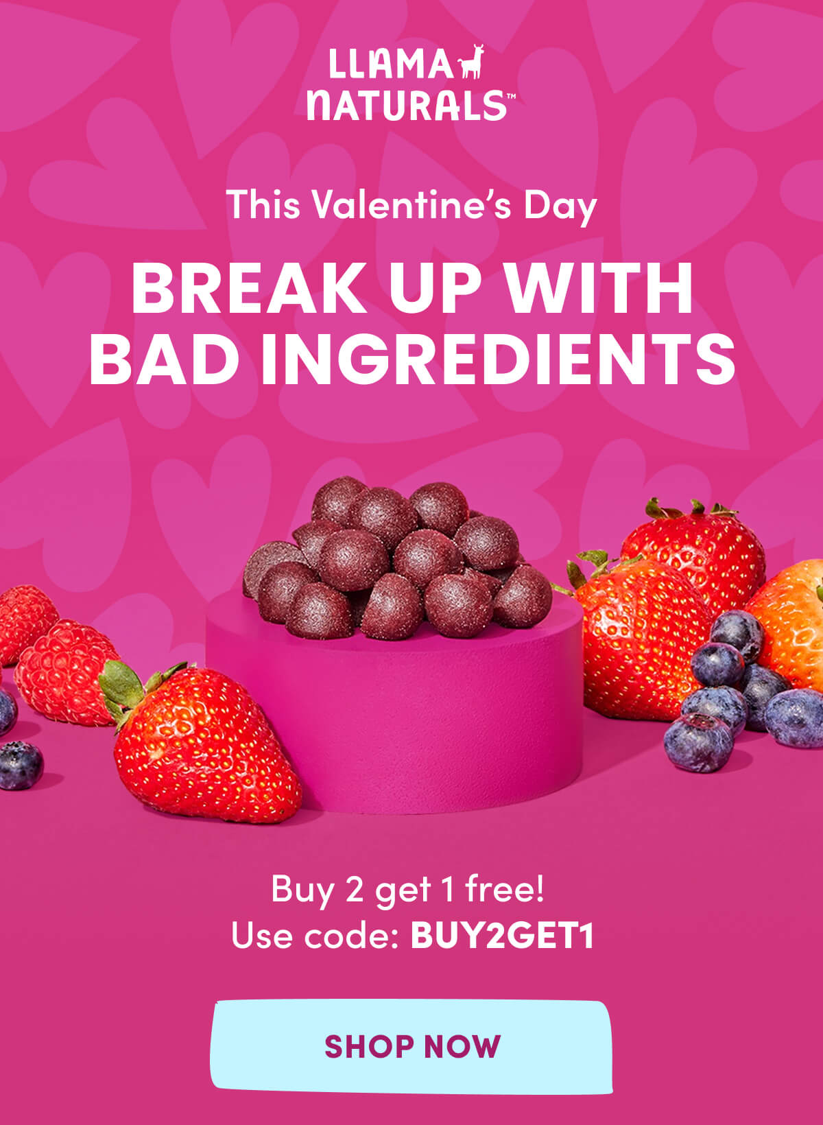 Llama Naturals | This Valentine's Day Break Up with Bad Ingredients | Buy 2 get 1 free! | Use code: Buy2Get1 | [ Shop Now ]