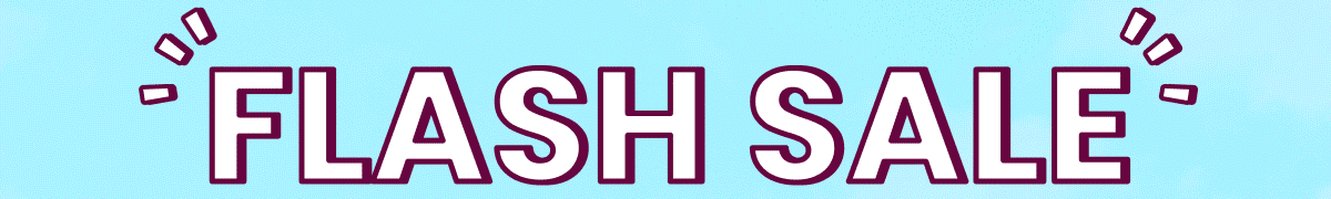 FLASH SALE
