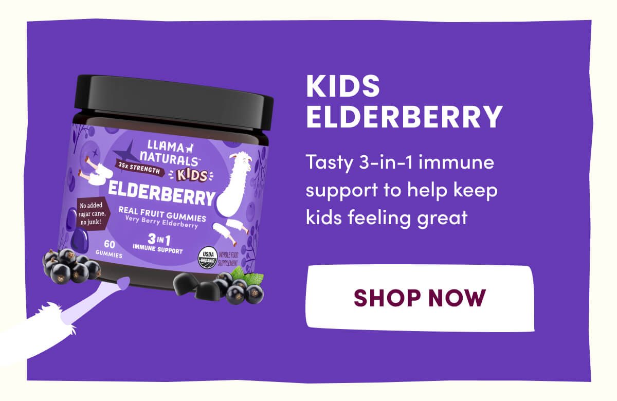 KIDS ELDERBERRY | Tasty 3-in-1 immune support to help keep kids feeling great | [ SHOP NOW ]