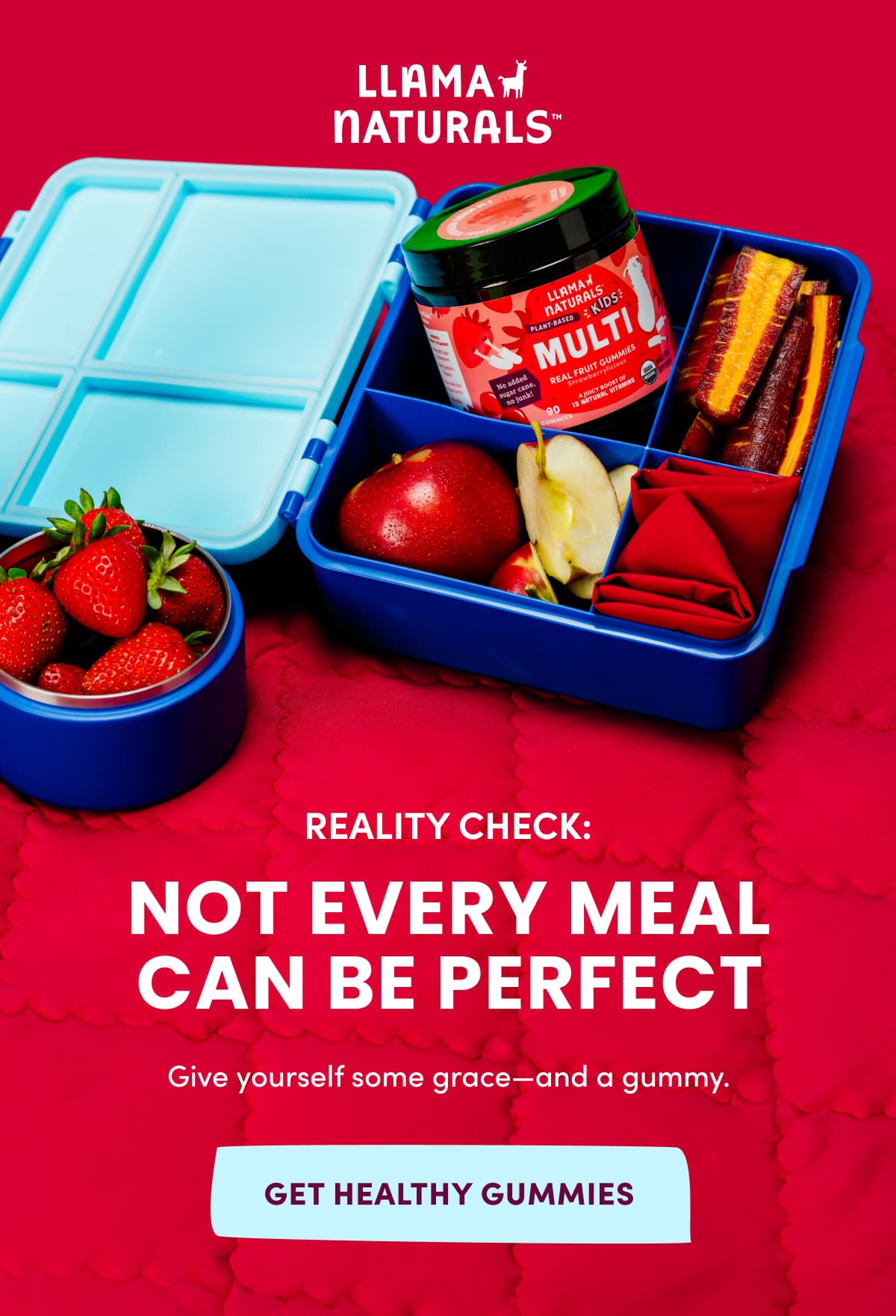 LLAMA NATURALS | REALITY CHECK: NOT EVERY MEAL CAN BE PERFECT | Give yourself some grace—and a gummy. | GET HEALTHY GUMMIES