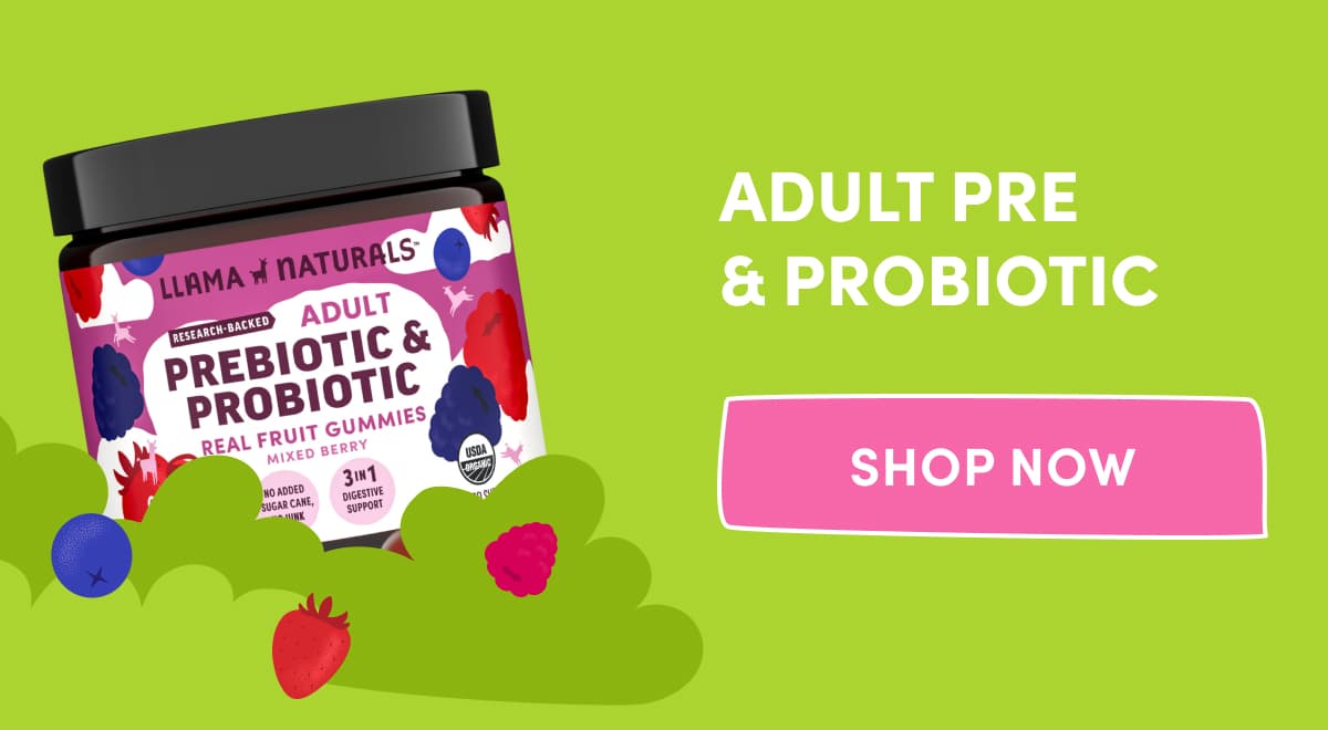 adult PRE  & PROBIOTIC | shop now