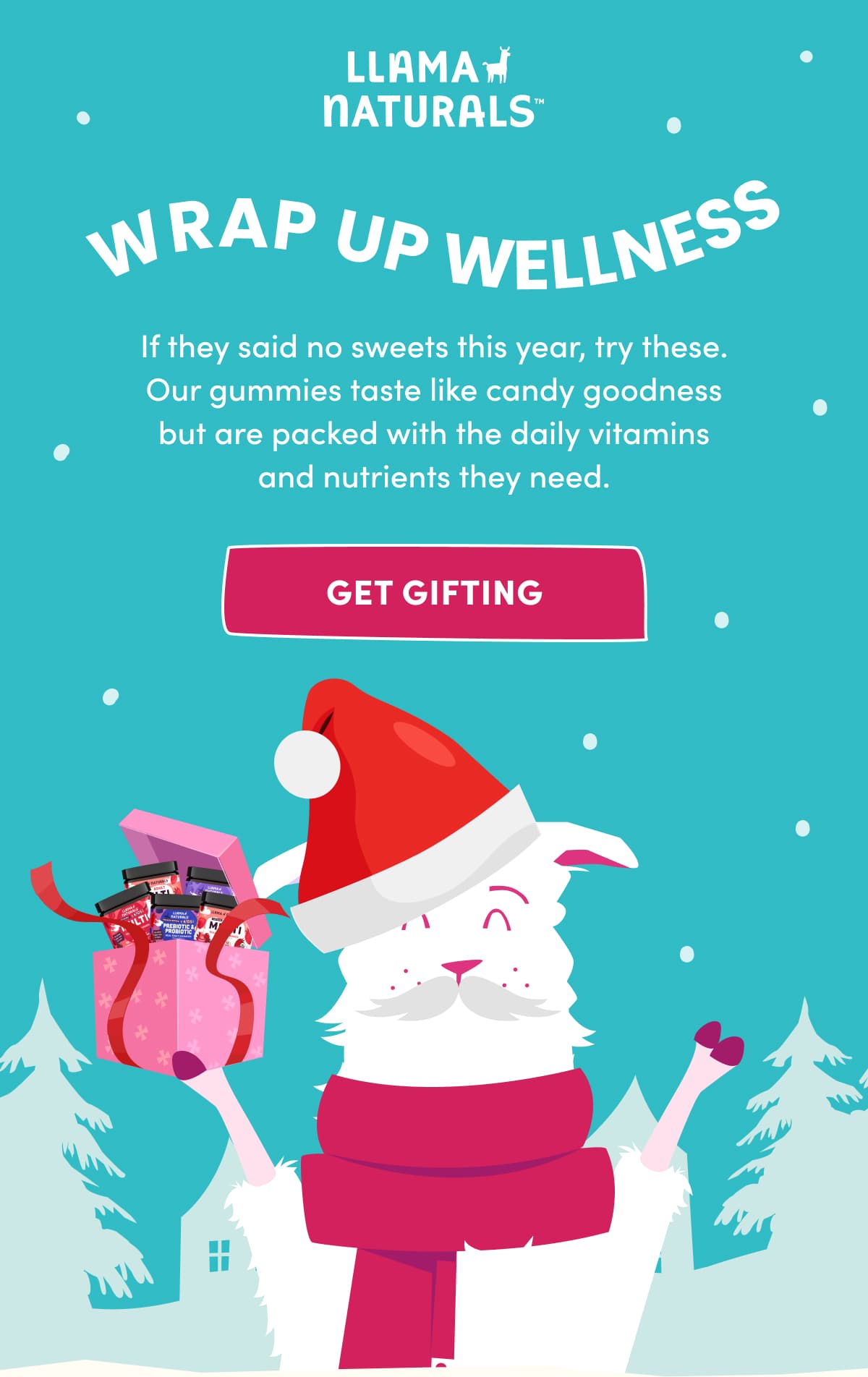 LLAMA NATURALS | If they said no sweets this year, try these. Our gummies taste like candy goodness but are packed with the daily vitamins and nutrients they need. | Get gifting