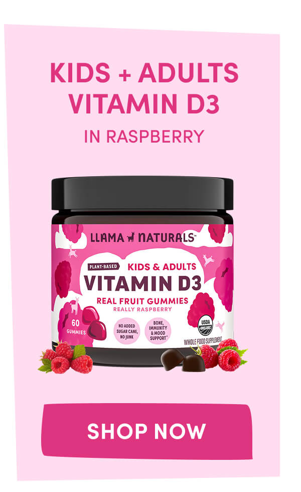 KIDS + ADULTS VITAMIN D3 IN RASPBERRY | [ SHOP NOW ]