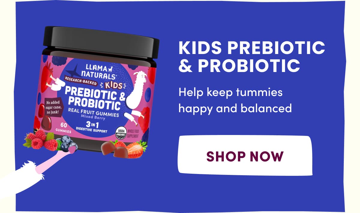 KIDS PREBIOTIC & PROBIOTIC | Help keep tummies happy and balanced | SHOP NOW