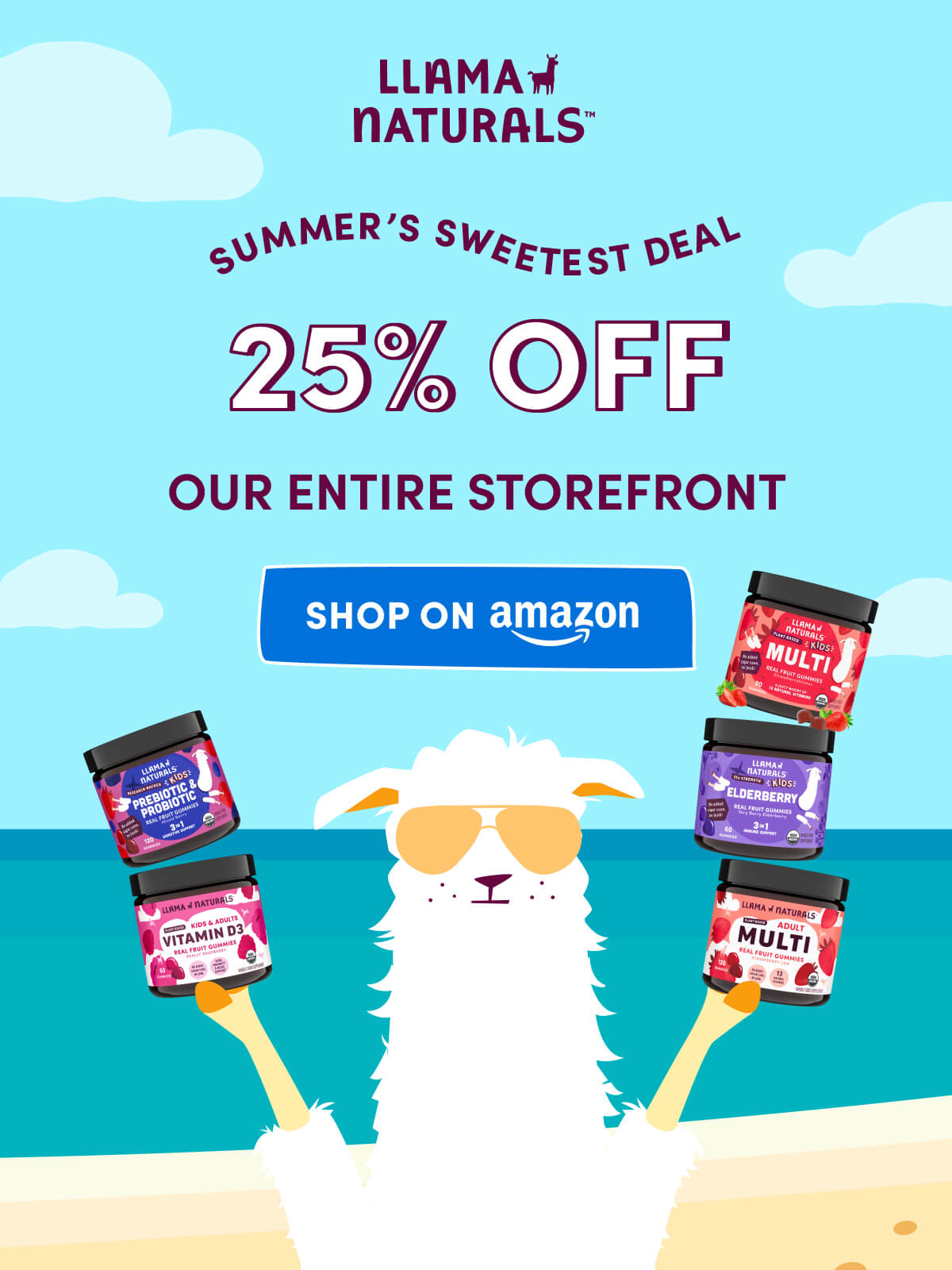 Llama Naturals | SUMMER'S SWEETEST DEAL | 25% OFF OUR ENTIRE STOREFRONT | [ SHOP ON AMAZON ]