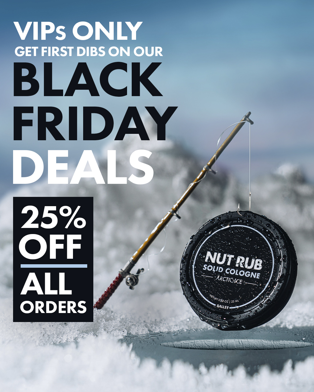 VIPs only, get first dibs on our Black Friday Deals!