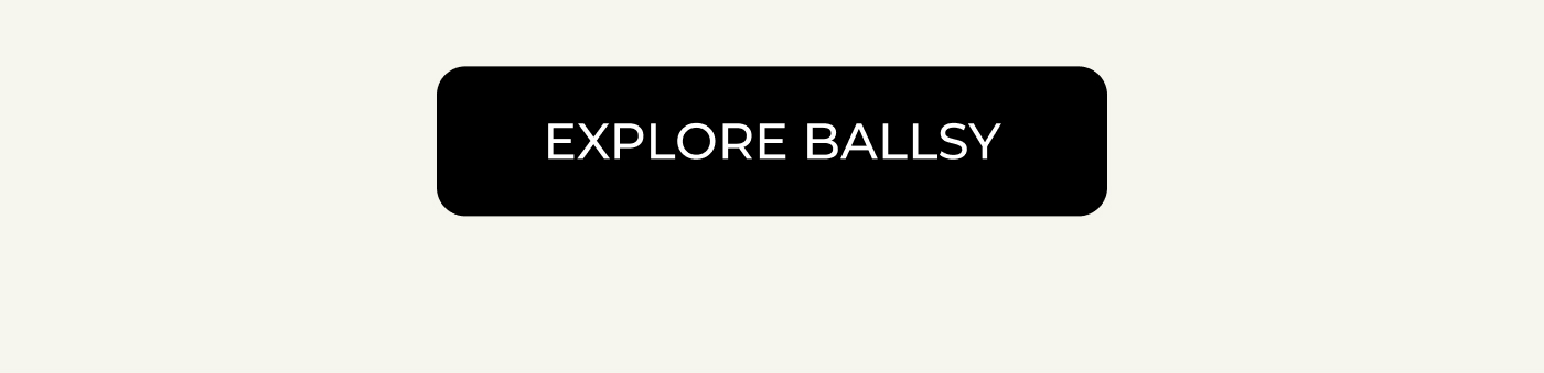 EXPLORE BALLSY