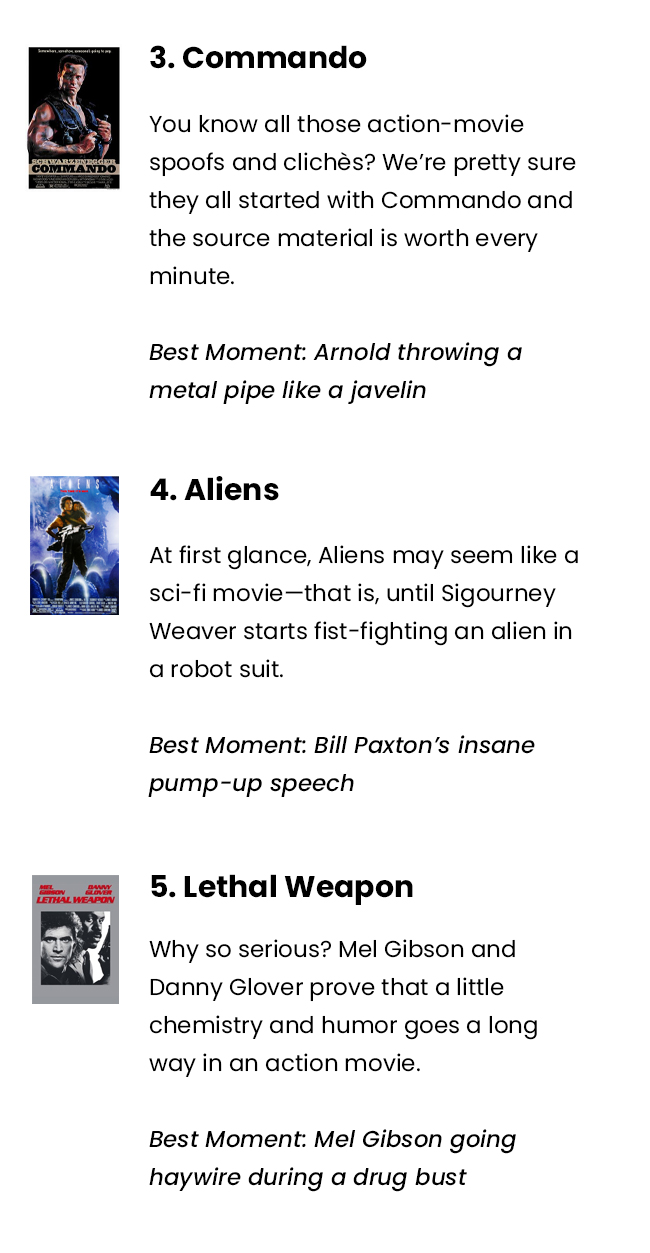 3. Commando | 4. Aliens | 5. Lethal Weapon