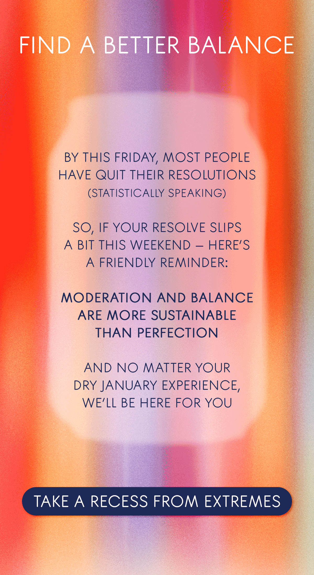 take a recess from extremes