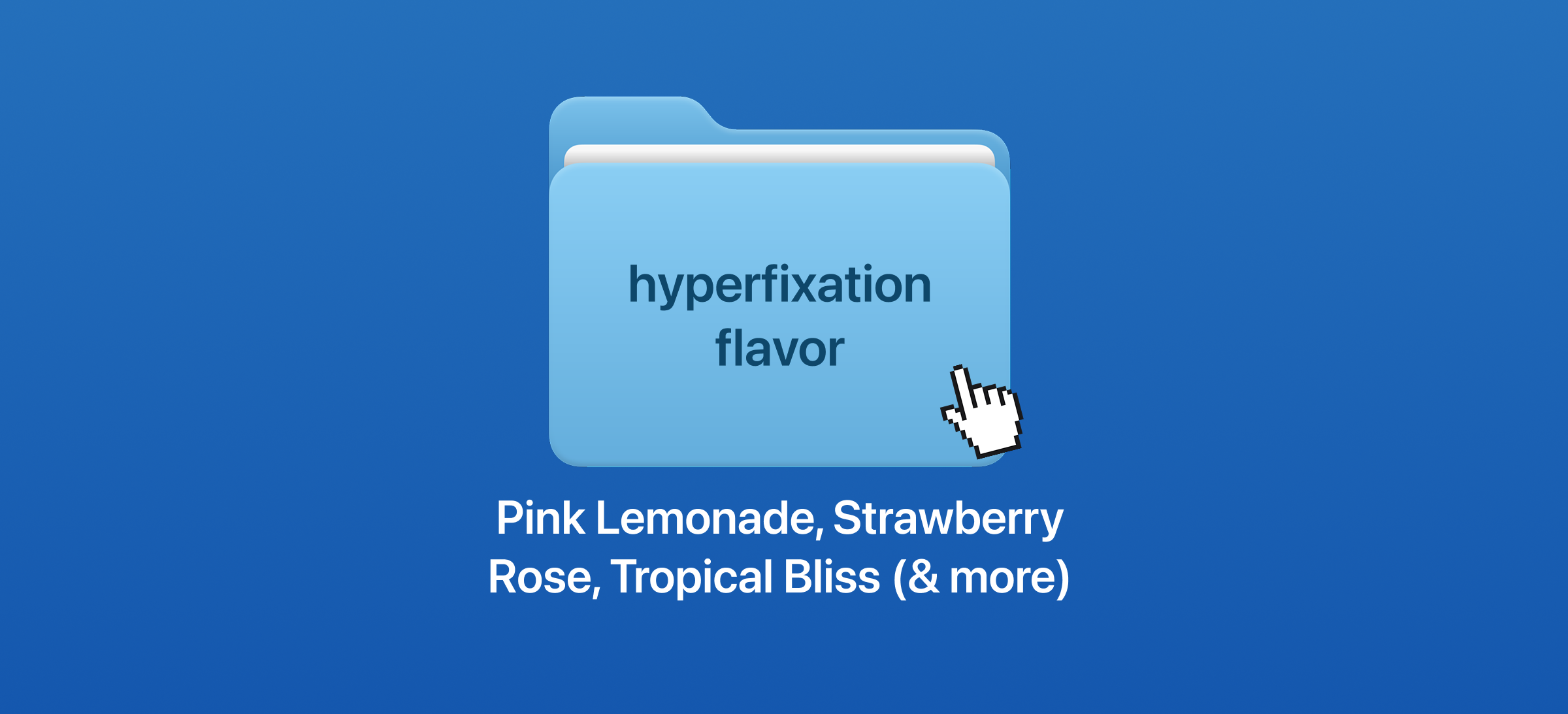 hyperfixation flavor
