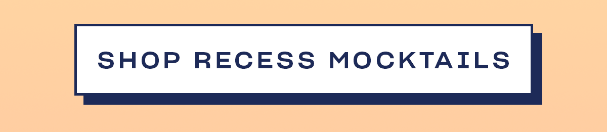 shop Recess Mocktails