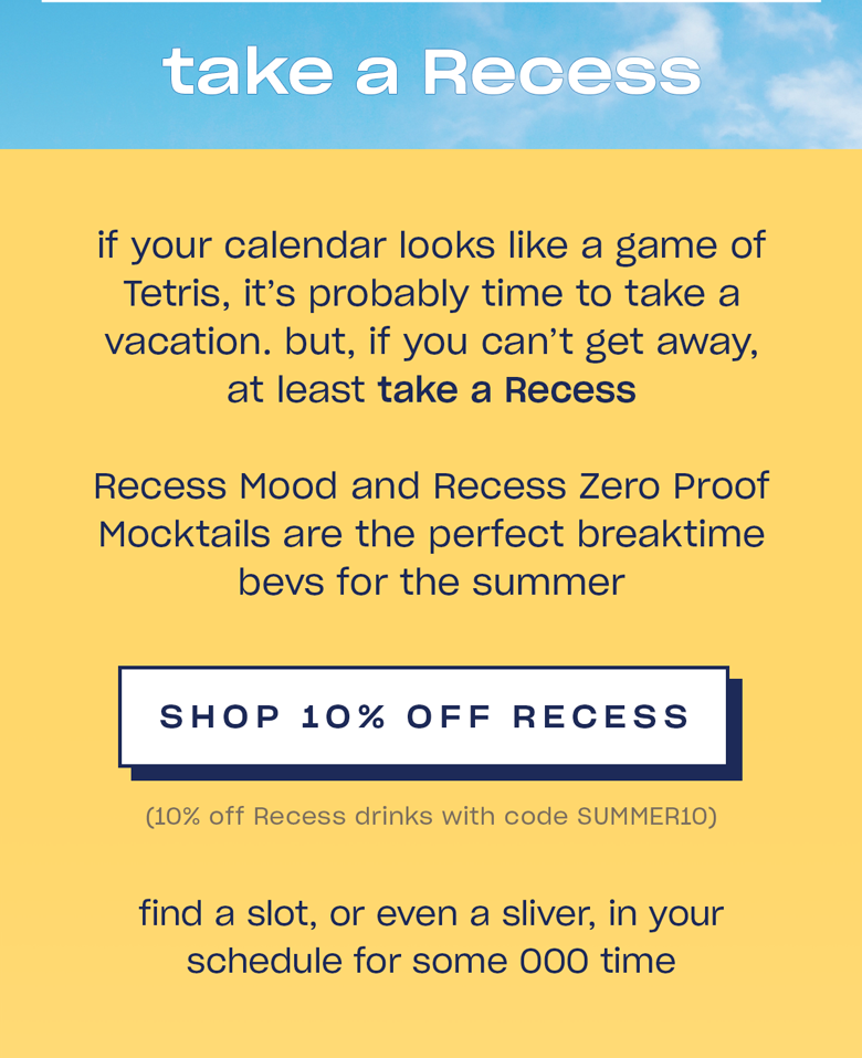 shop 10% off Recess