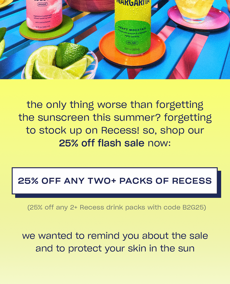save 25% on Recess
