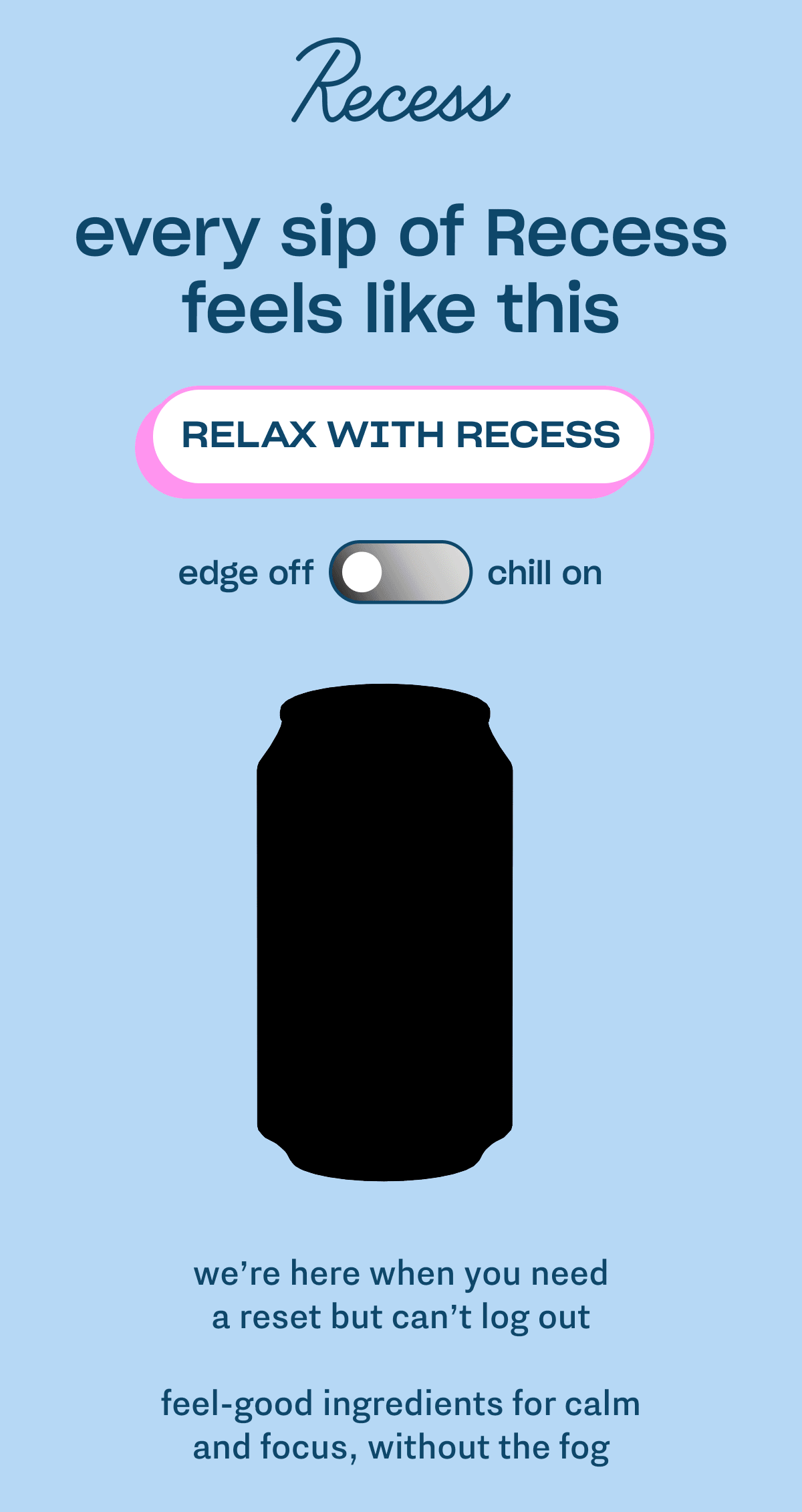 relax with Recess