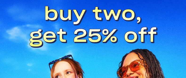 buy two, get 25% off