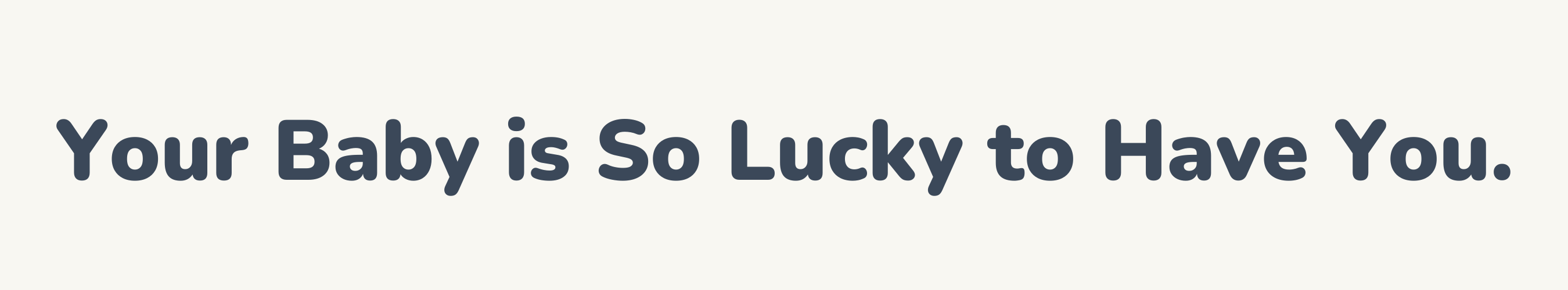 Your Baby is Lucky