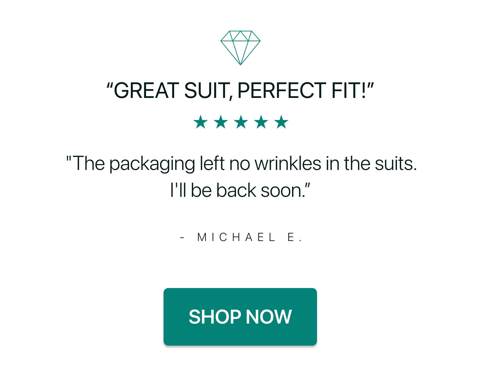"Great suit, perfect fit!"