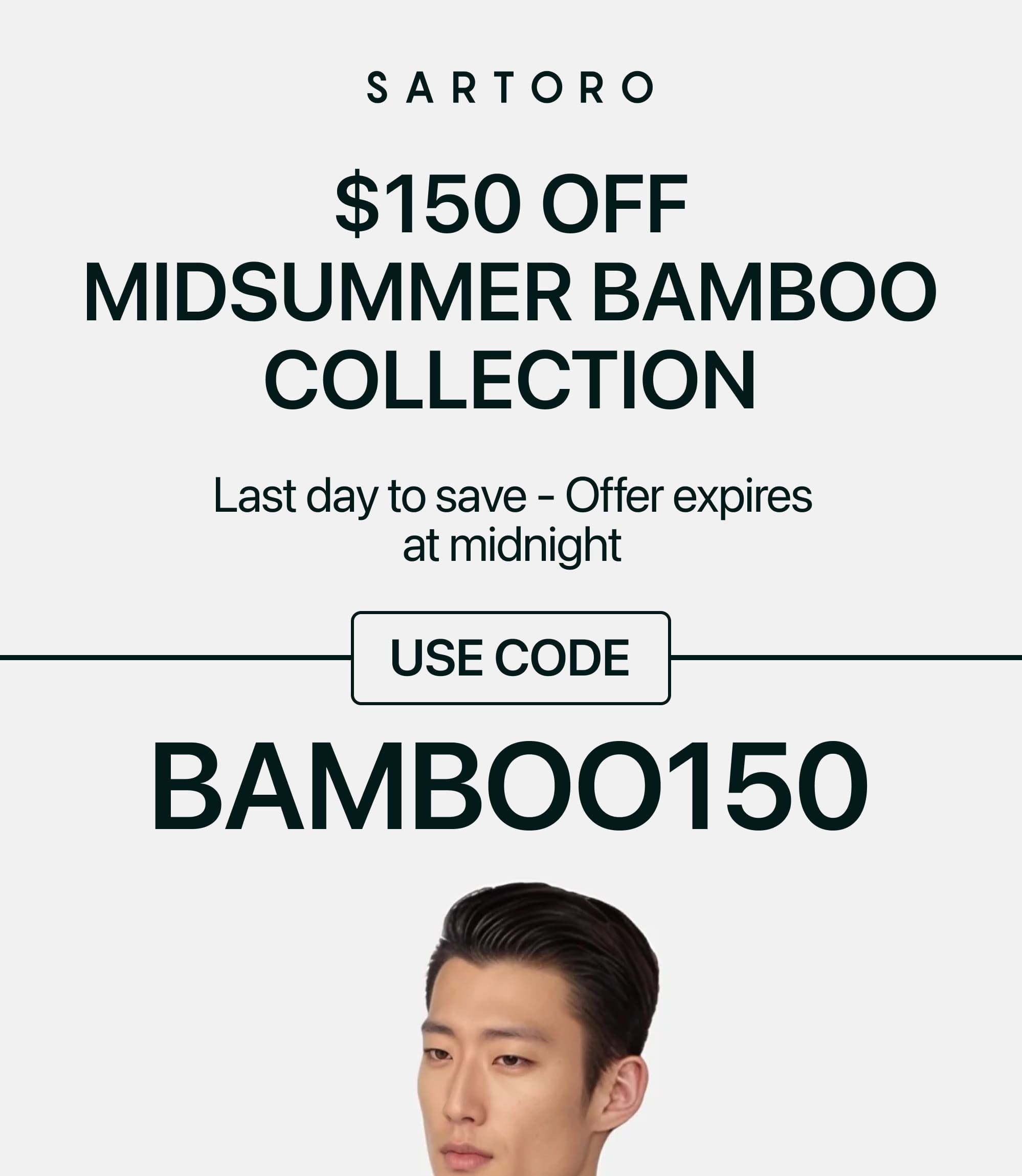 $150 OFF MIDSUMMER BAMBOO COLLECTION