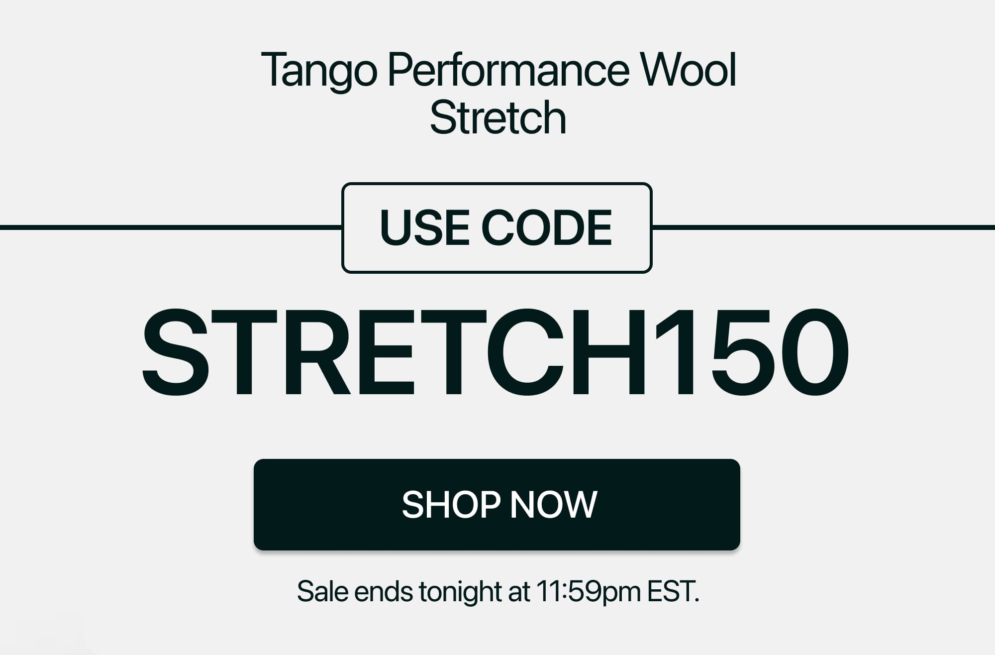 Use code: STRETCH150 at checkout
