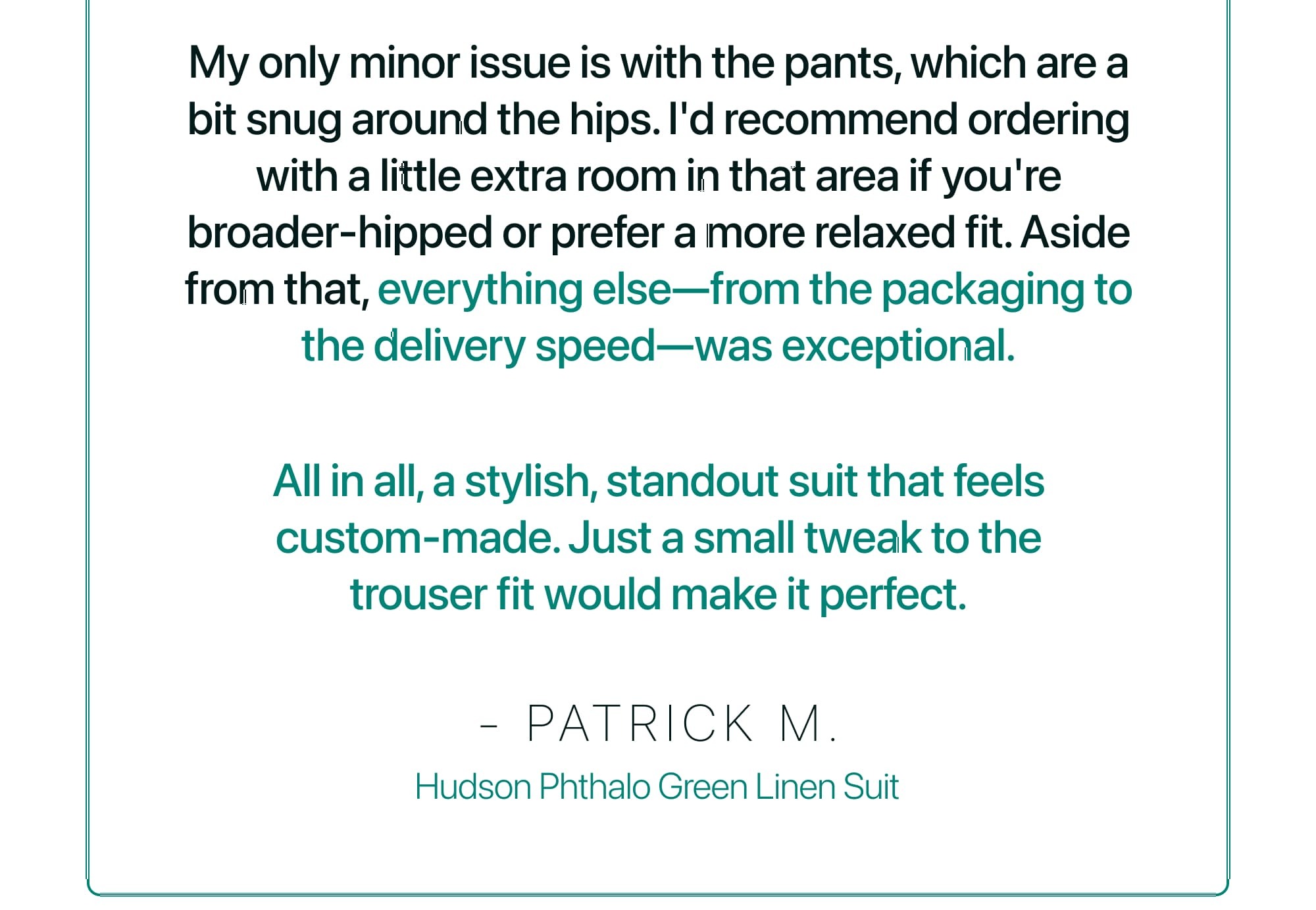 "Fits like a glove, looks like a dream"