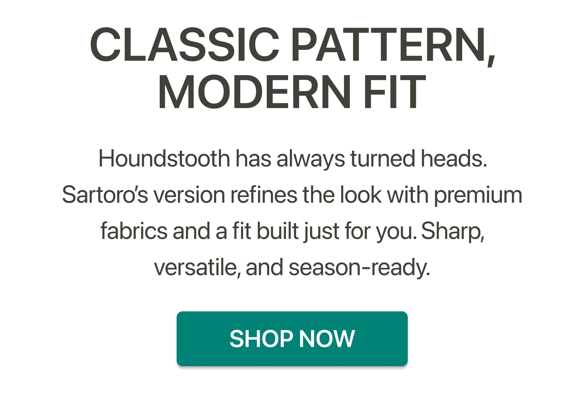 Classic Pattern, Modern Fit