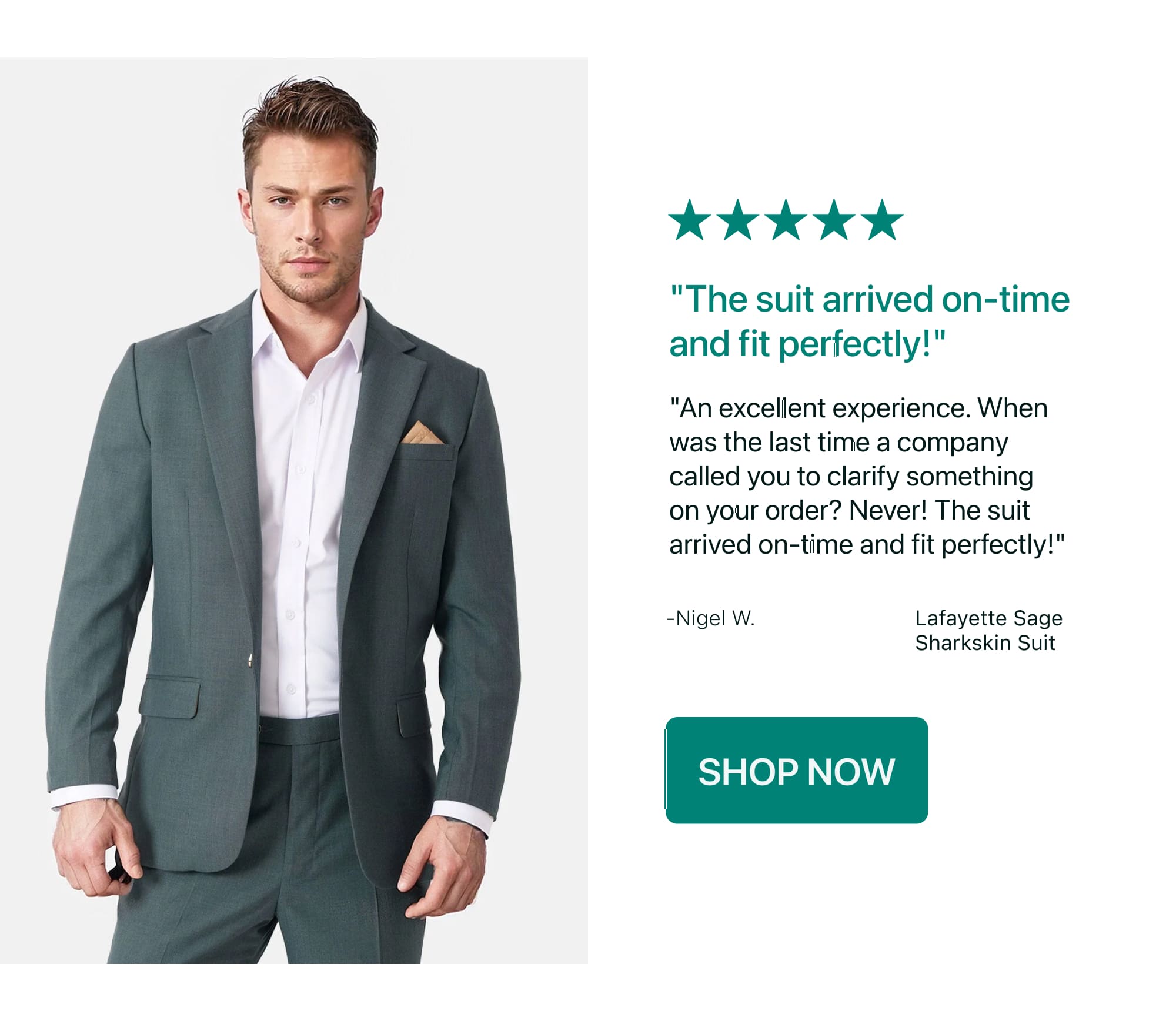 "The suit arrived on-time and fit perfectly!"