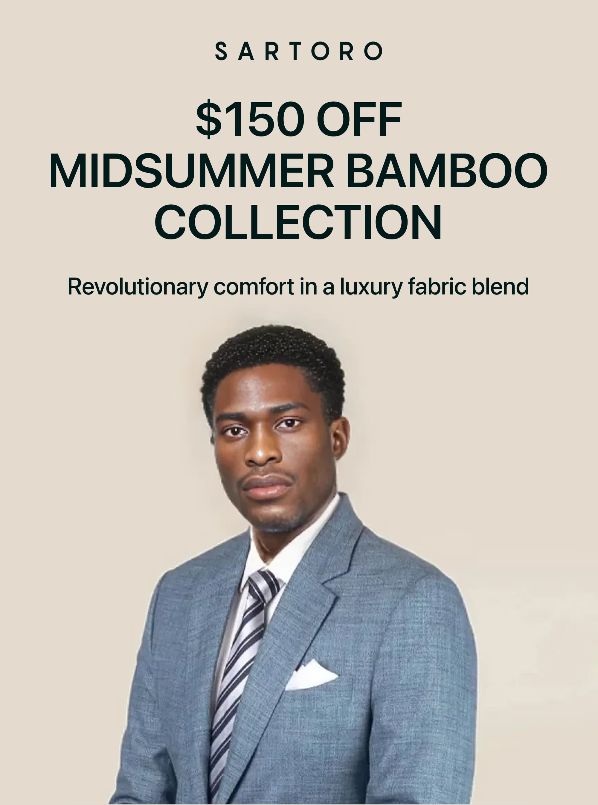 $150 OFF MIDSUMMER BAMBOO COLLECTION