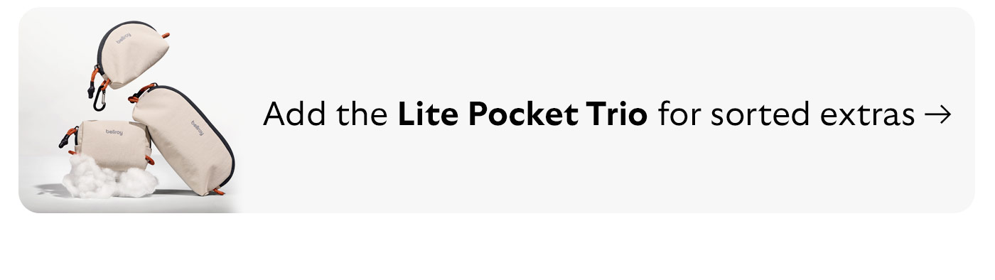 Add the Lite Pocket Trio for sorted extras >