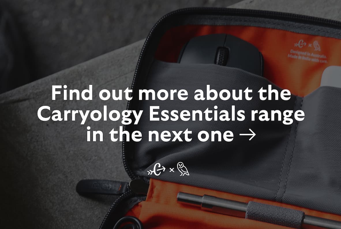 Find out more about the Carryology Essentials range in the next one >