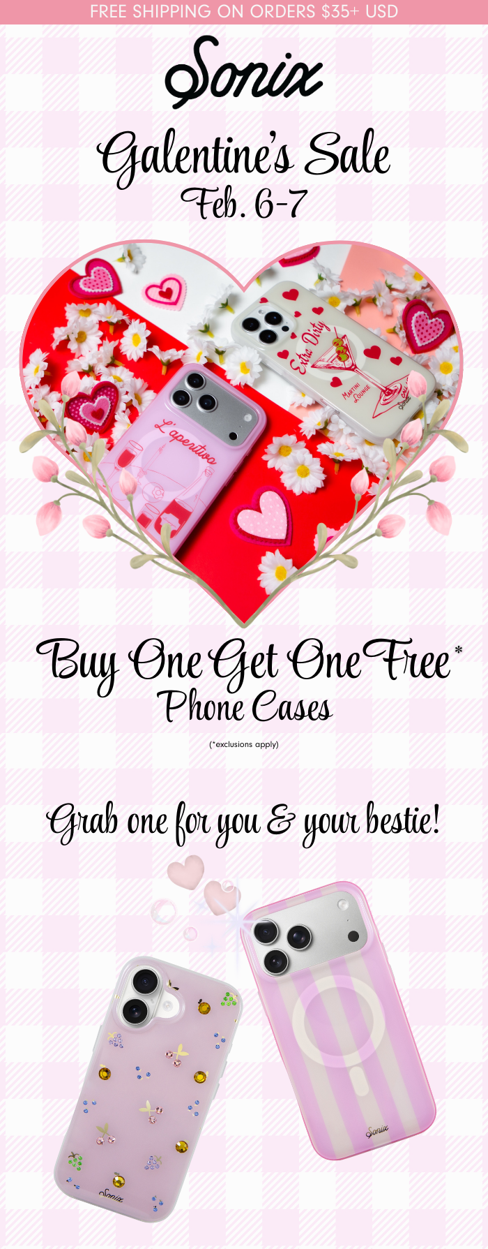 Shop our Galentine's Sale Feb. 6-7 | Sonix