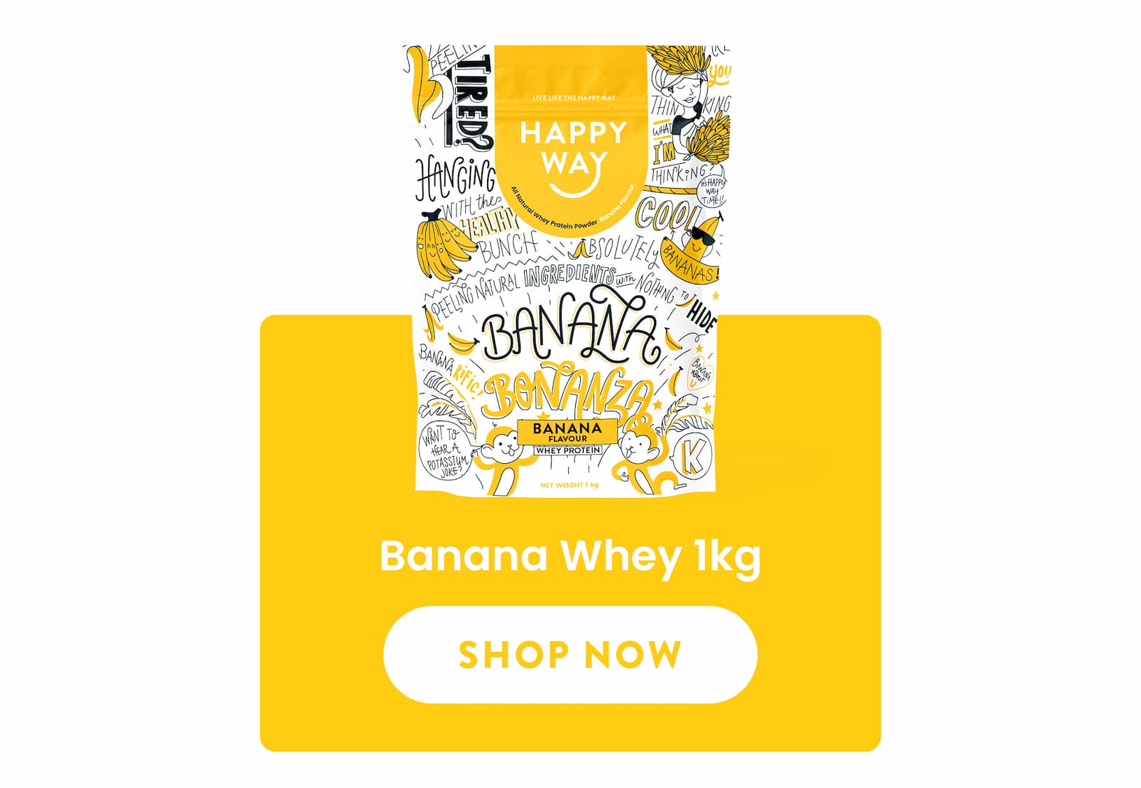 Banana Whey 1kg SHOP NOW