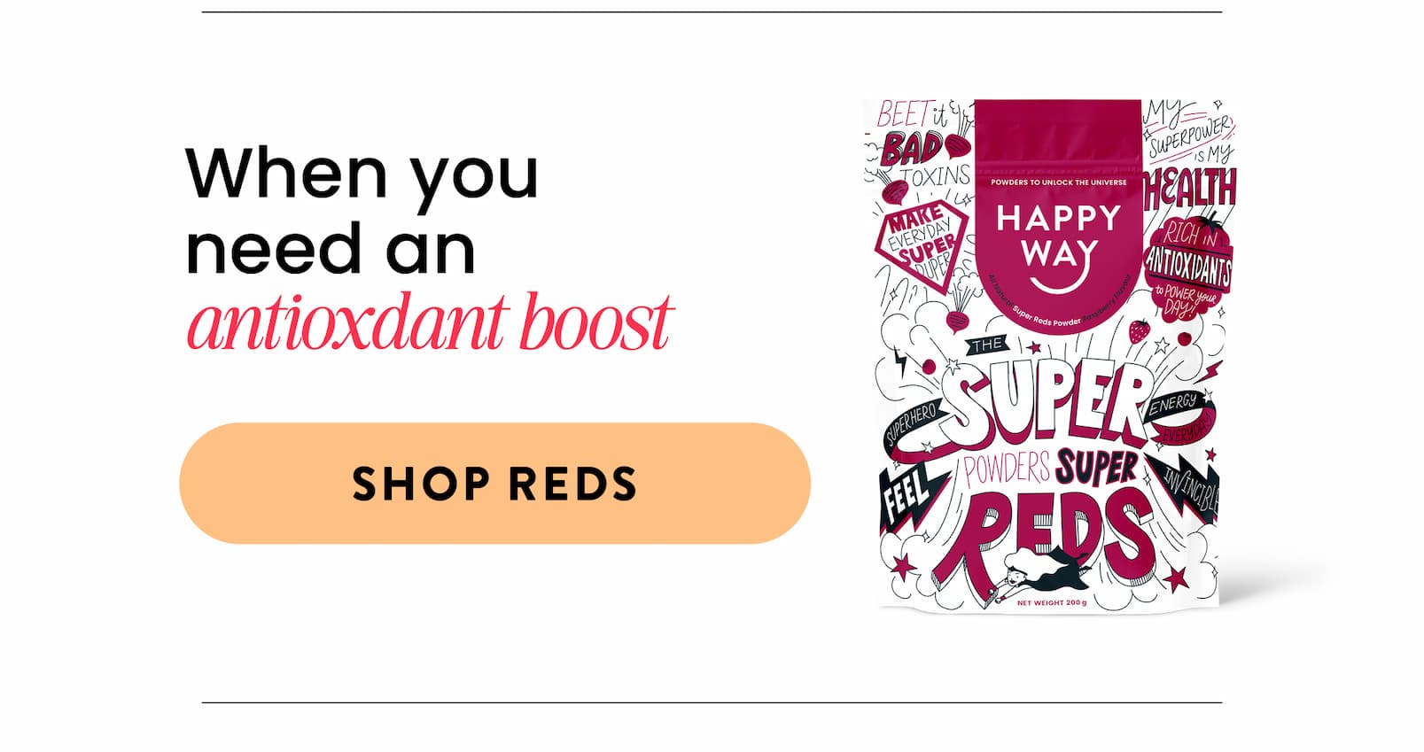 WHEN YOU NEED AN  ANTIOXDANT BOOST  SHOP REDS