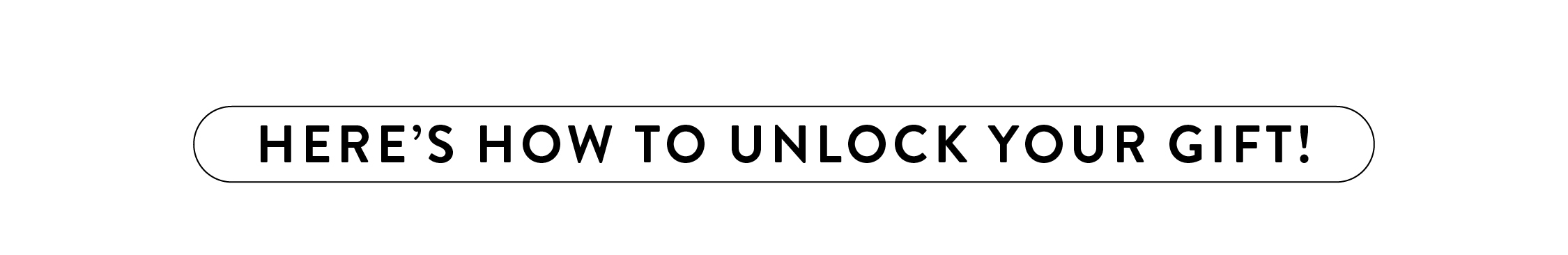 Here's how to unlock your gift! 