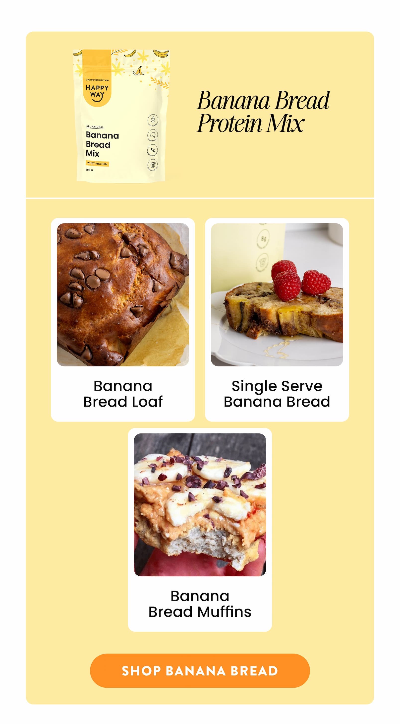 BANANA BREAD PROTEIN MIX  BANANA BREAD LOAF  SINGLE SERVE BANANA BREAD  BANANA BREAD MUFFINS   SHOP BANANA BREAD