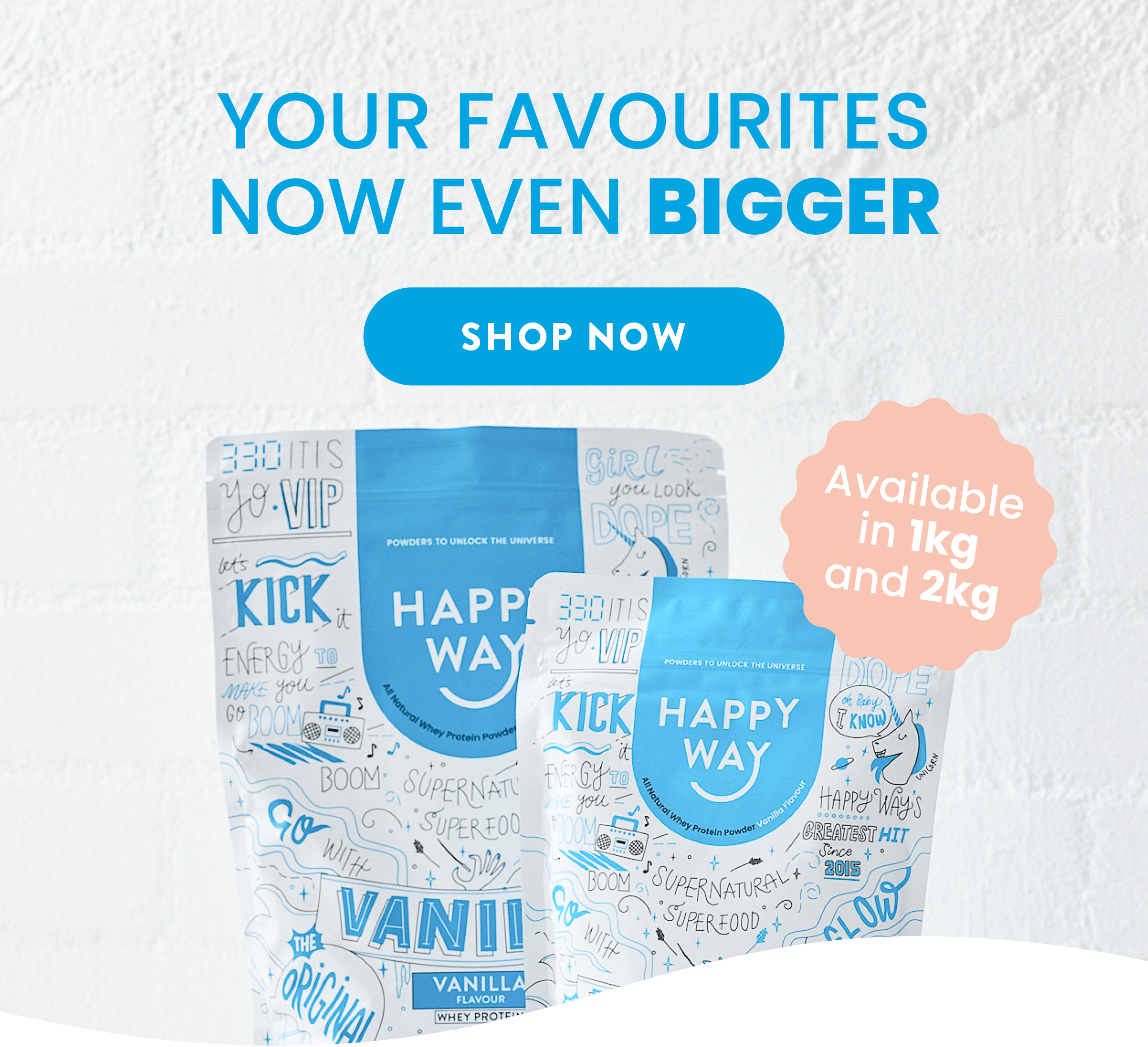 YOUR FAVOURITES NOW EVEN BIGGER  Available in 1kg and 2kg  SHOP NOW