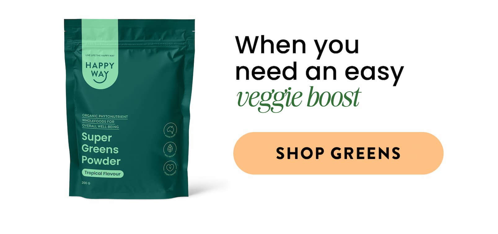WHEN YOU NEED AN  EASY VEGGIE BOOST SHOP GREENS