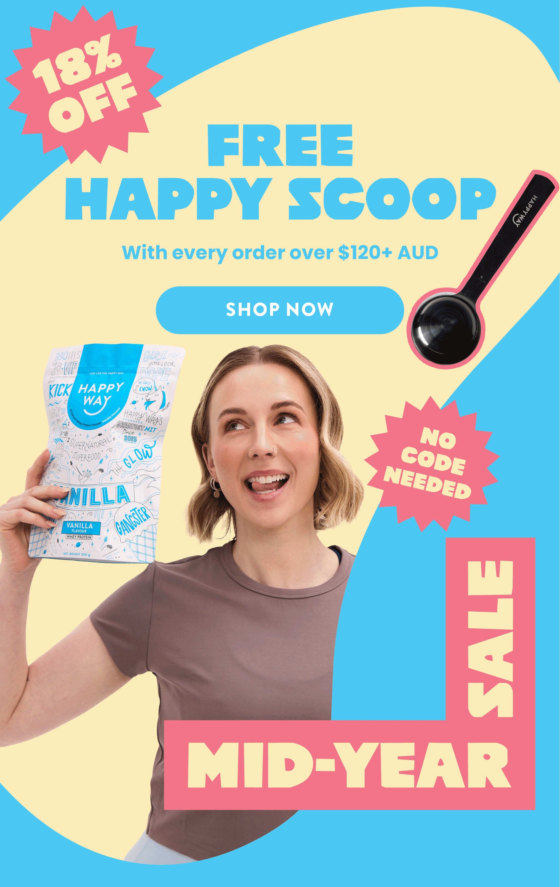 FREE HAPPY SCOOP With every order over $120+ AUD GET YOUR FREE SCOOP